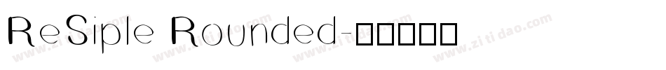 ReSiple Rounded字体转换